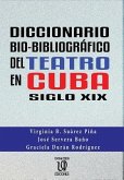 Diccionario bio-bibliográfico del teatro en cuba (siglo XIX)