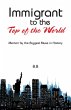 Immigrant to the Top of the World - Bild 1