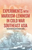 Experiments with Marxism-Leninism in Cold War Southeast Asia