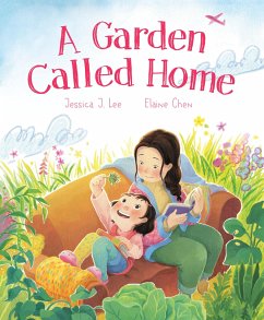A Garden Called Home - Lee, Jessica J.; Chen, Elaine