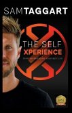 The Self Xperience: Start Experiencing Your Best Life