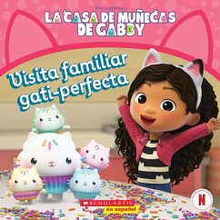 La Casa de Muñecas de Gabby: Visita Familiar Gati-Perfecta (Gabby's Dollhouse: Purr-Fect Family Visit) - Bobowicz, Pamela