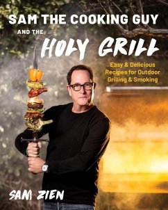 Sam the Cooking Guy and The Holy Grill - Zien, Sam