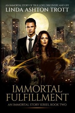 Immortal Fulfillment - Trott, Linda Ashton