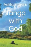 Tango with God