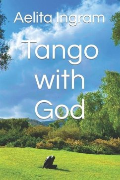Tango with God - Ingram, Aelita