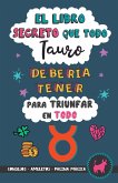 El libro secreto que todo Tauro debería tener para triunfar en todo