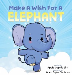 Make a Wish for an Elephant - Lim, Apple Sophia