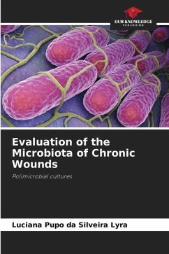 Evaluation of the Microbiota of Chronic Wounds - Lyra, Luciana Pupo da Silveira