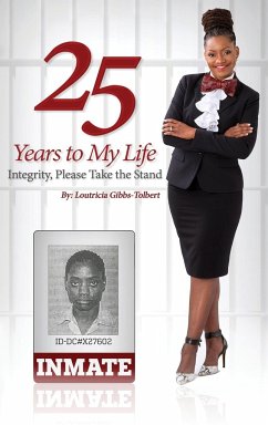 25 Years to my Life - Gibbs-Tolbert, Loutricia