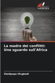 La madre dei conflitti: Uno sguardo sull'Africa