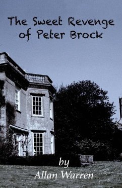 The Sweet Revenge of Peter Brock - Warren, Allan