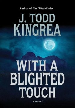 With a Blighted Touch - Kingrea, J Todd