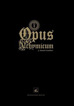 Opus Alchymicum - Gunther, J. Daniel