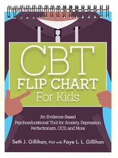 CBT Flip Chart for Kids - Gillihan, Seth; Gillihan, Faye L L