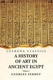 A History of Art in Ancient Egypt Volume 2