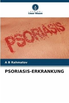 PSORIASIS-ERKRANKUNG - Rahmatov, A B