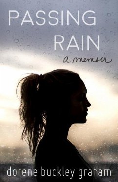 Passing Rain: a memoir - Graham, Dorene Buckley