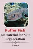 Puffer Fish Biomaterial for Skin Regeneration