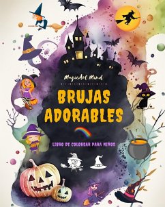 Brujas adorables   Libro de colorear para niños   Escenas creativas y divertidas del mundo fantástico de la brujería - Mind, Magicart