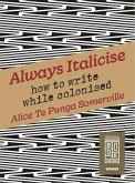 Always Italicise Always Italicise