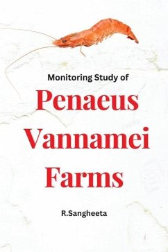 Monitoring Study of Penaeus Vannamei Farms - Sangeetha, R.