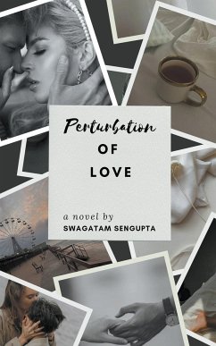 Perturbation of love - Sengupta, Swagatam