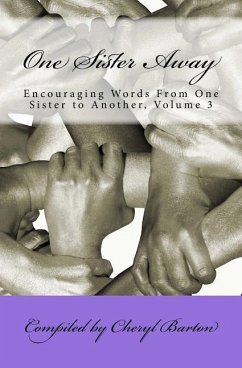 One Sister Away: Encouraging Words From One Sister to Another, Volume 3