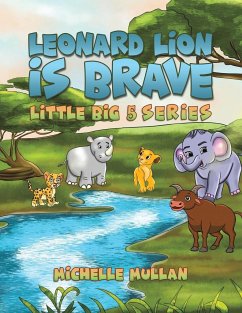 Leonard Lion is Brave - Mullan, Michelle