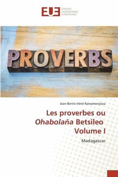 Les proverbes ou Ohabolaña Betsileo Volume I - Ramamonjisoa, Jean Bertin Iréné