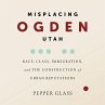 Misplacing Ogden, Utah - Bild 1