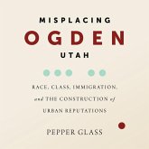 Misplacing Ogden, Utah Misplacing Ogden, Utah