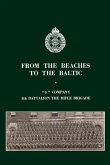 From the Beaches to the Baltic: 'G' Company 8th Battalion The Rifle Brigade