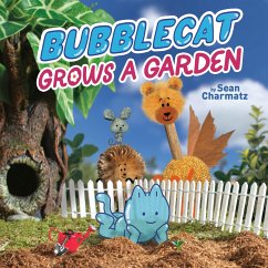 BubbleCat Grows a Garden - Charmatz, Sean