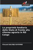 La proprietà fondiaria dello Stato di fronte alla riforma agraria in RD Congo