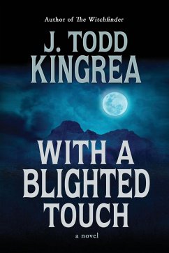 With a Blighted Touch - Kingrea, J. Todd