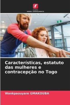 Características, estatuto das mulheres e contracepção no Togo - Gmakouba, Wankpaouyare