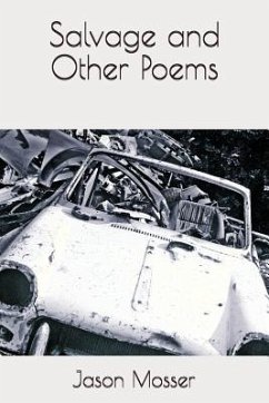 Salvage and Other Poems - Mosser, Jason