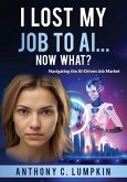 I Lost My Job To AI...Now What?