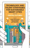 Technology and Talent Strategies for Sustainable Smart Cities