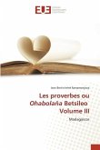 Les proverbes ou Ohabolaña Betsileo Volume III