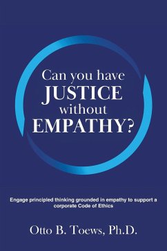 Can You Have Justice without Empathy? - Toews, Ph. D. Otto B.