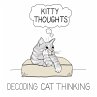 Kitty Thoughts; Decoding Cat Thinking - Bild 1