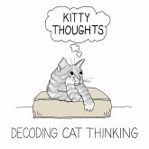 Kitty Thoughts; Decoding Cat Thinking