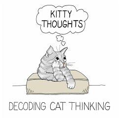 Kitty Thoughts; Decoding Cat Thinking - Cowan, Toby