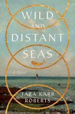 Wild and Distant Seas - Roberts, Tara Karr (University of Idaho)