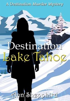 Destination Lake Tahoe - Shepphird, Ann