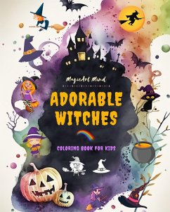 Adorable Witches   Coloring Book for Kids   Creative and Fun Witchcraft Scenes   Ideal Gift for Children, Ages 3-9 - Mind, Magicart