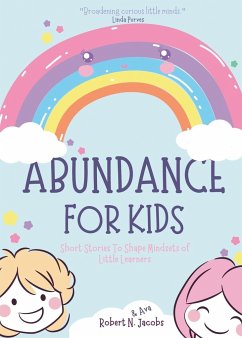 Abundance For Kids - Jacobs, Robert N.; Jacobs, Ava