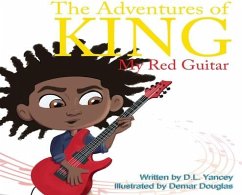 The Adventures of King: My Red Guitar - Yancey, David L.